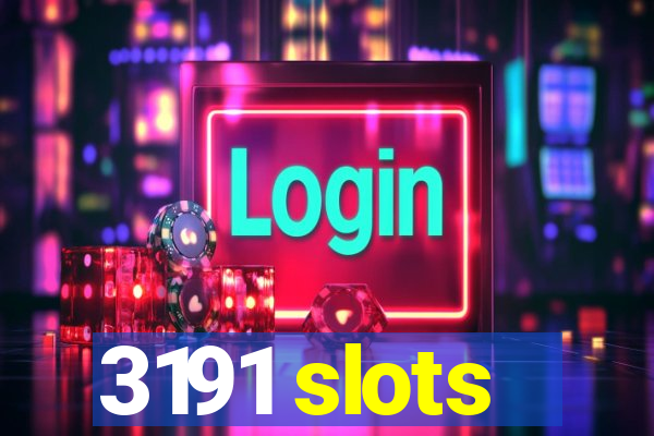 3191 slots